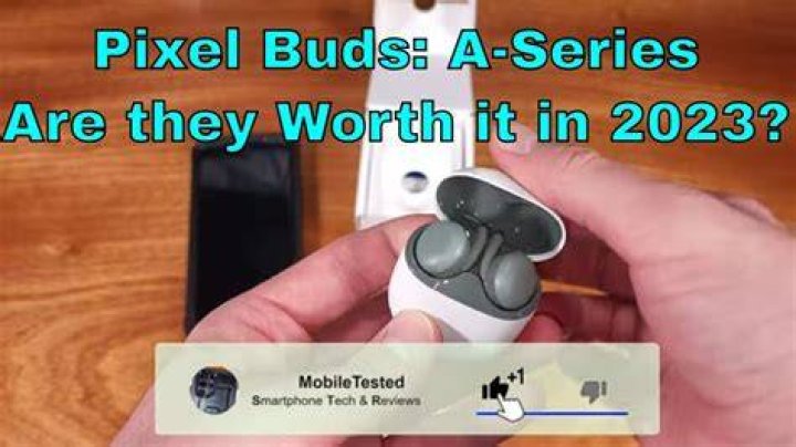 Are the pixel buds worth it?