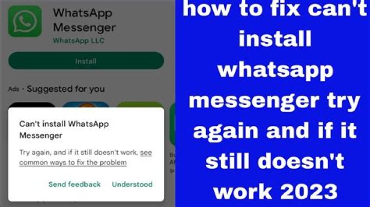 Can't install WhatsApp messenger try again?