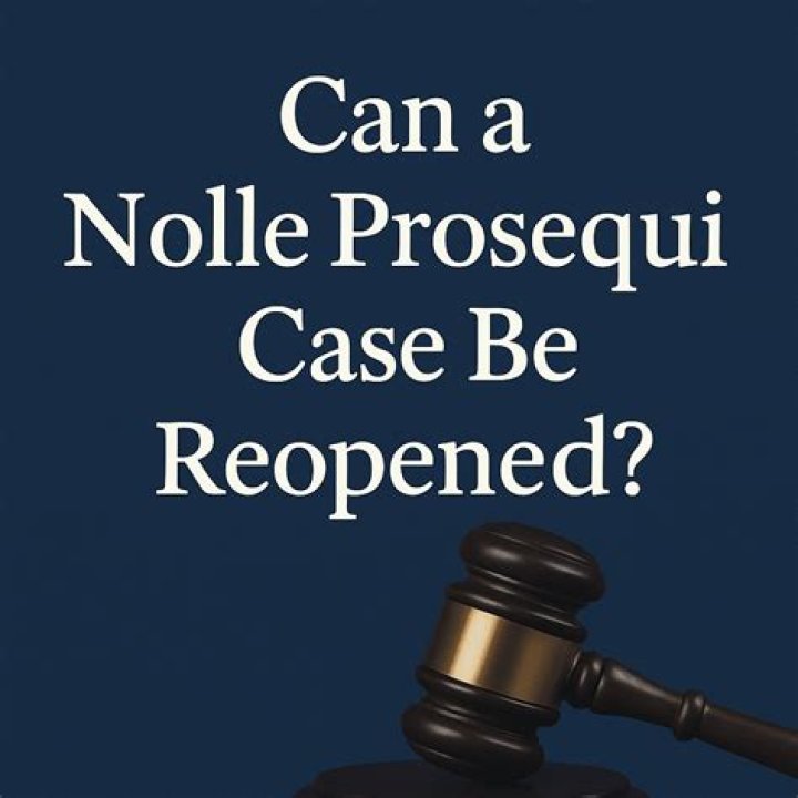Can a nolle prossed case be reopened?