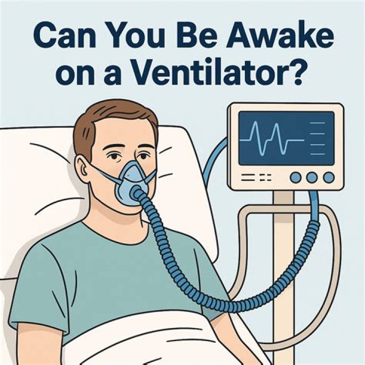 Can a person be awake on a ventilator?