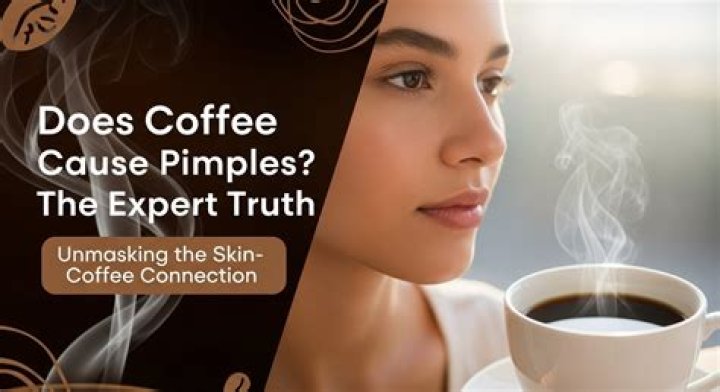 Can coffee cause pimples?