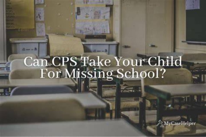 Can CPS take your child for missing school?
