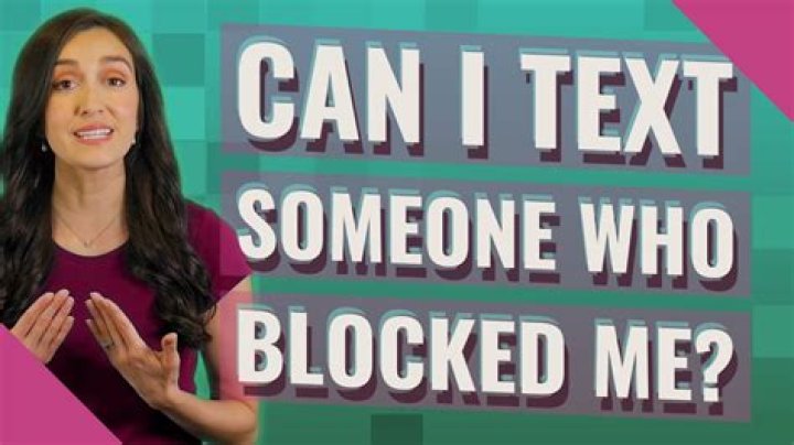 Can I text someone who blocked me?