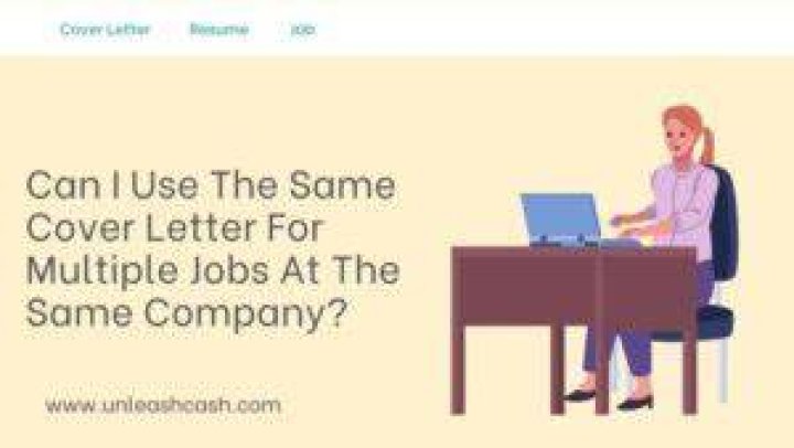 Can I use the same cover letter for multiple jobs?