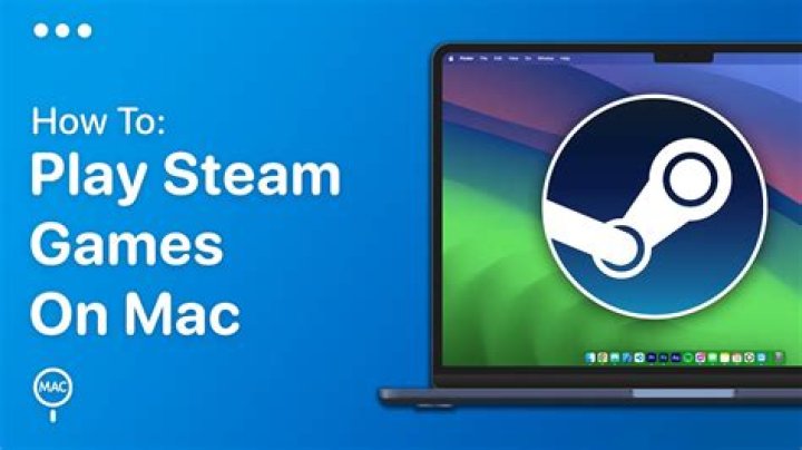 Can you play Steam games on a Mac?