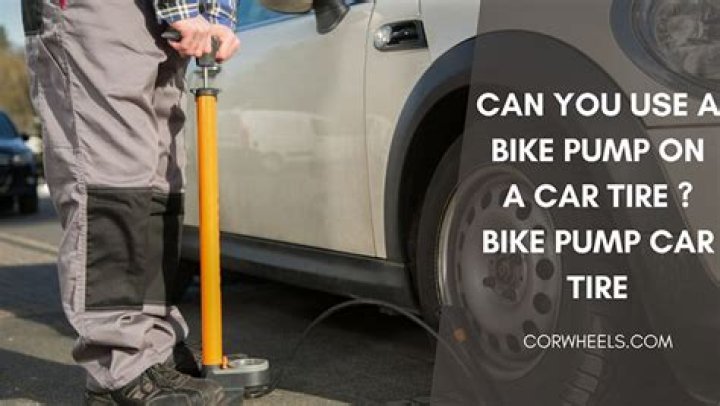 Can you use a bike pump on a car?