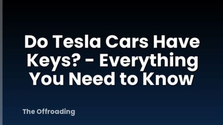 Do Tesla cars have keys?