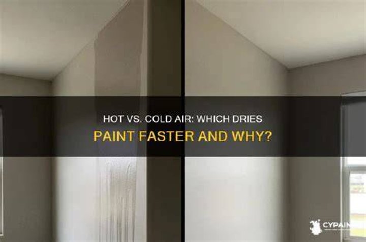 Does cold or warm air dry paint faster?