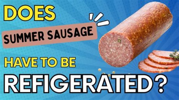 Does deer sausage need to be refrigerated?