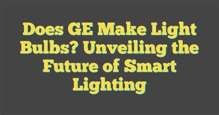 Does GE make light bulbs?