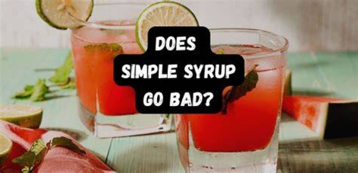Does simple syrup ever go bad?