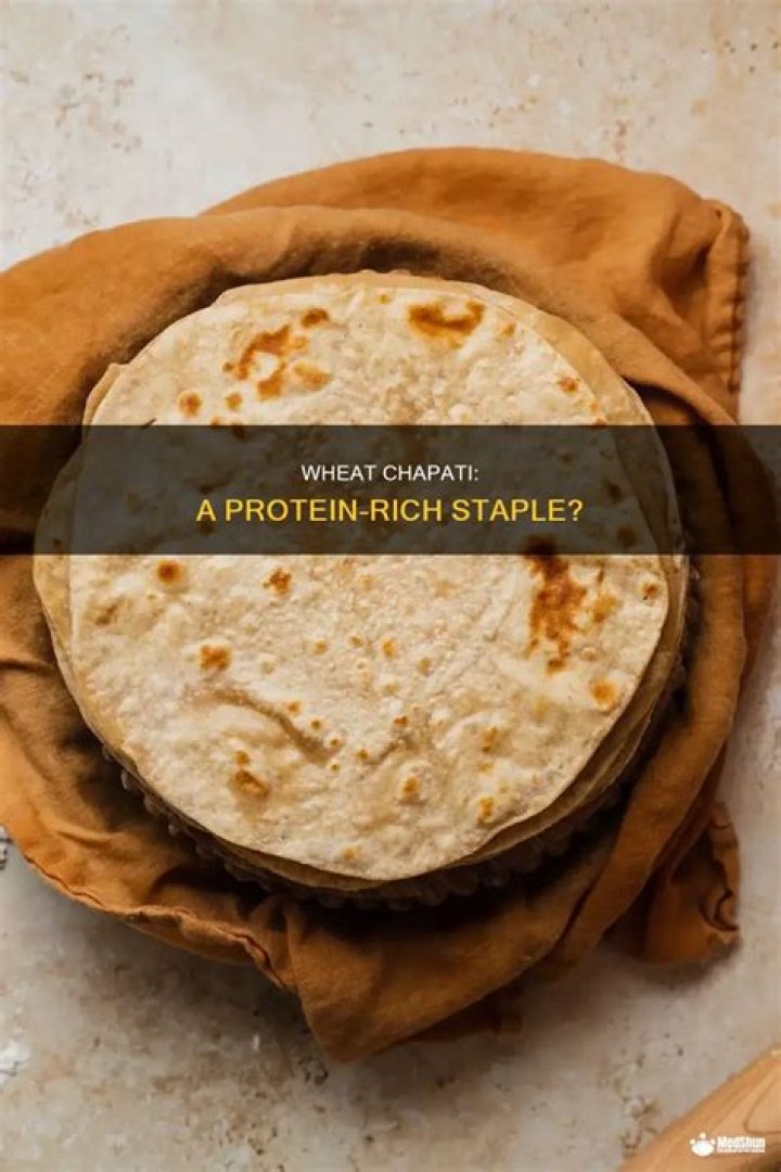 Does wheat chapati contain protein?