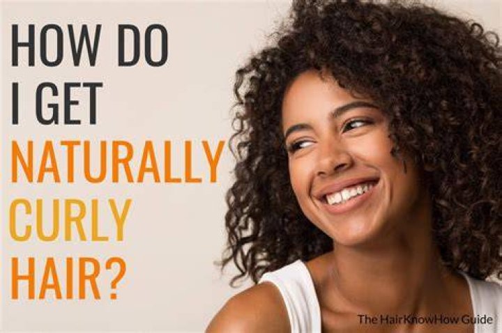 How can I get curly hair naturally?