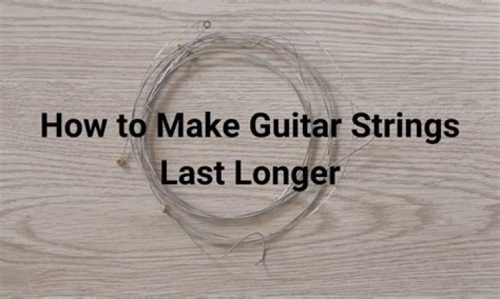 How can I make my guitar strings last longer?