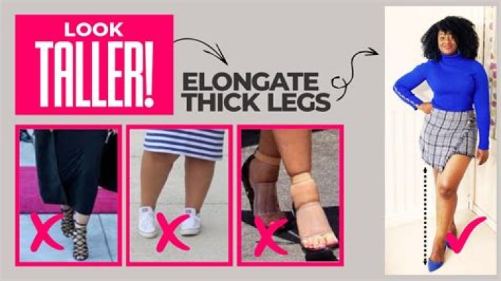 How can I make my short fat legs look longer?
