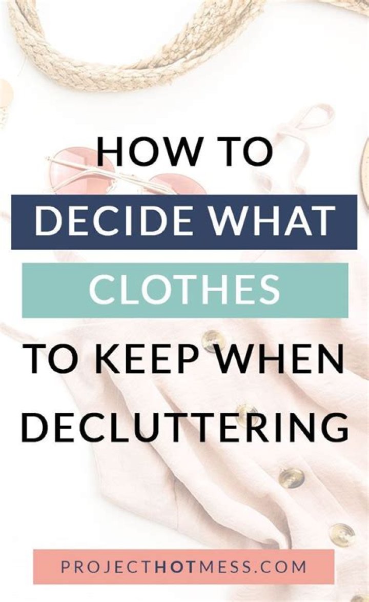 How do I decide what clothes to keep?