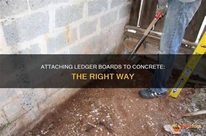 How do you attach a ledger board to concrete?