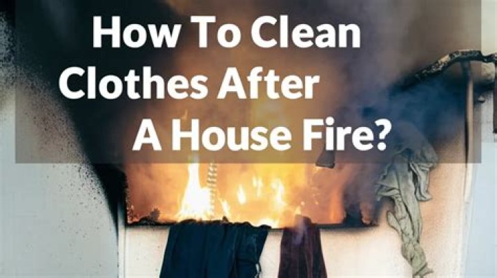 How do you clean clothes after a house fire?
