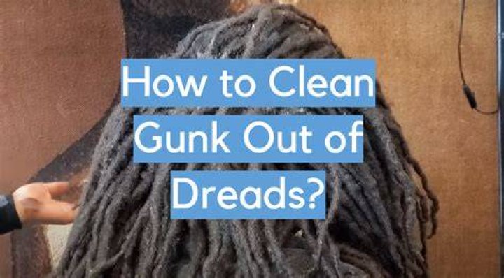 How do you clean gunk out of dreads?