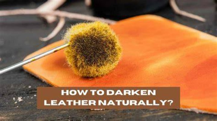 How do you darken oil tanned leather?