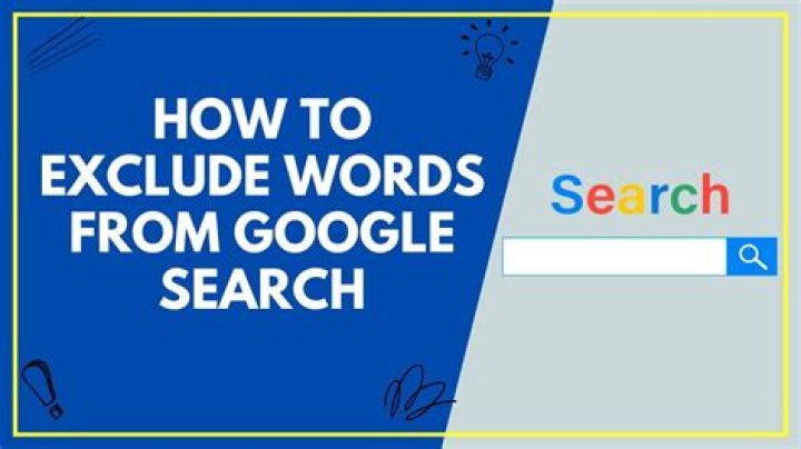 How do you exclude a word in a search?