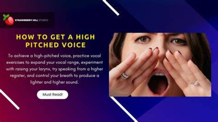 How do you get a high pitched voice?