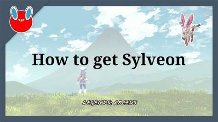 How do you get a Sylveon in Pokemon?