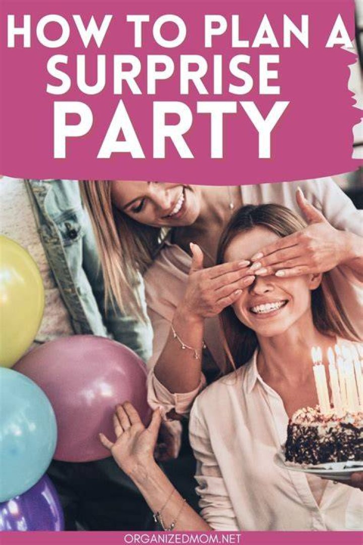 How do you plan a surprise party?
