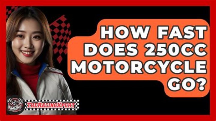 How fast does 250cc motorcycle go?