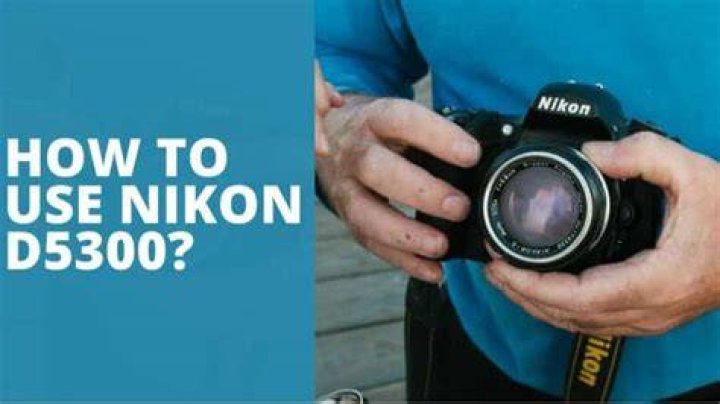 How good is Nikon d5300?