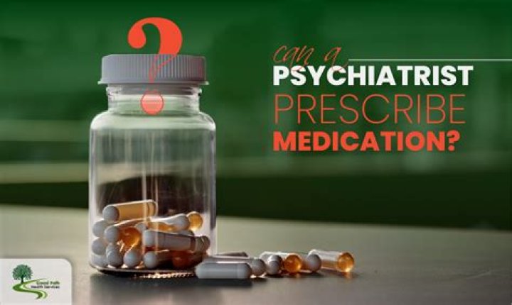 How long does it take for a psychiatrist to prescribe medication?