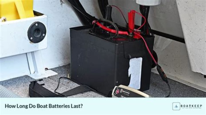 How long should boat batteries last?