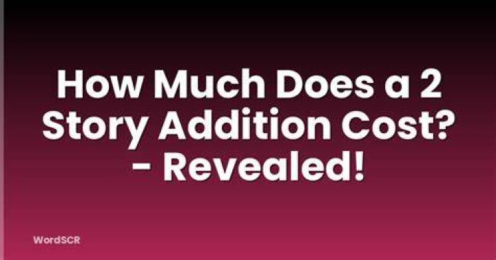 How much does 2 story addition cost?