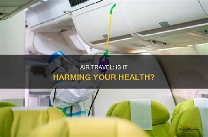 Is air travel bad for your health?