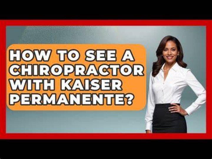 Is chiropractic care covered by Kaiser?