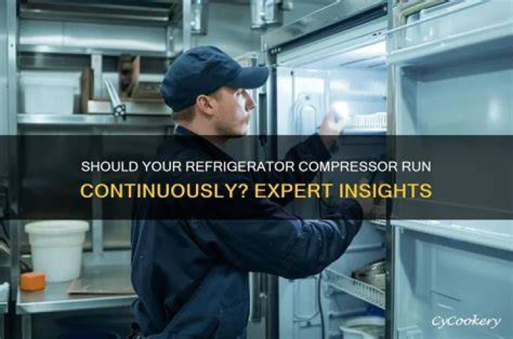 Should a refrigerator compressor run all the time?