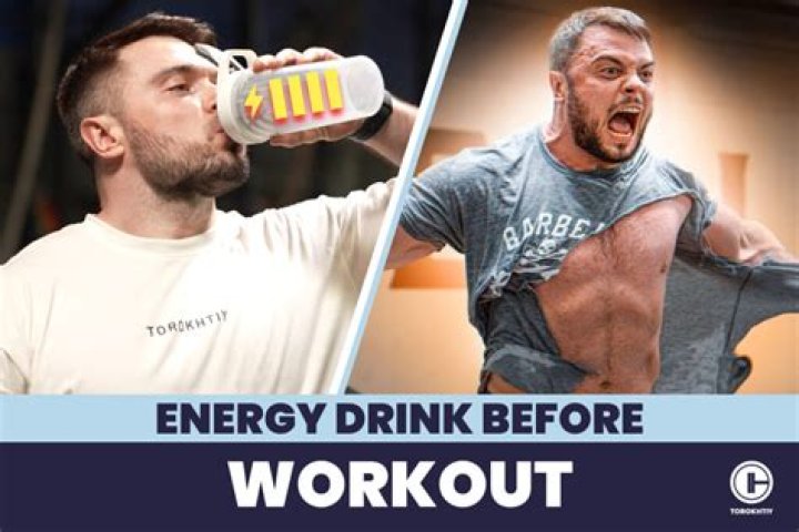 What's a good energy drink before workout?