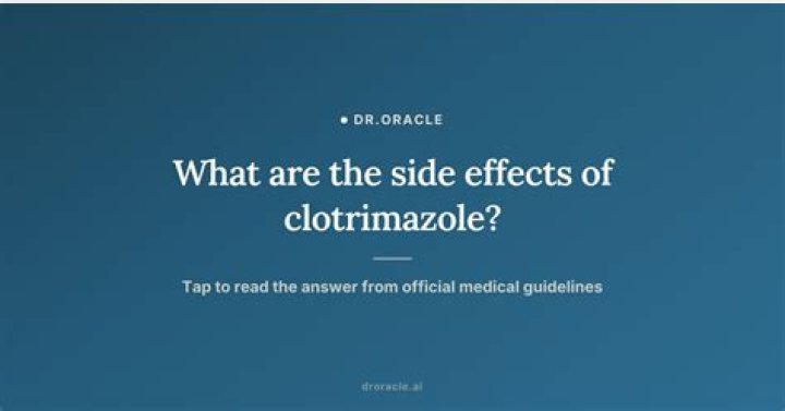 What are the side effects of clotrimazole?