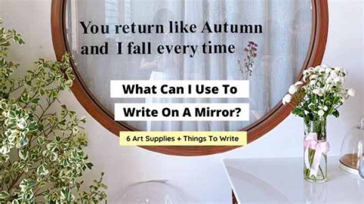 What can I write on mirror with?