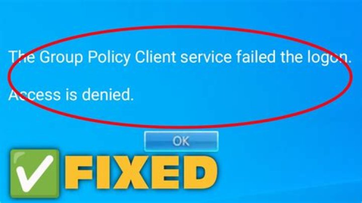 What causes the group policy client service failed the logon?