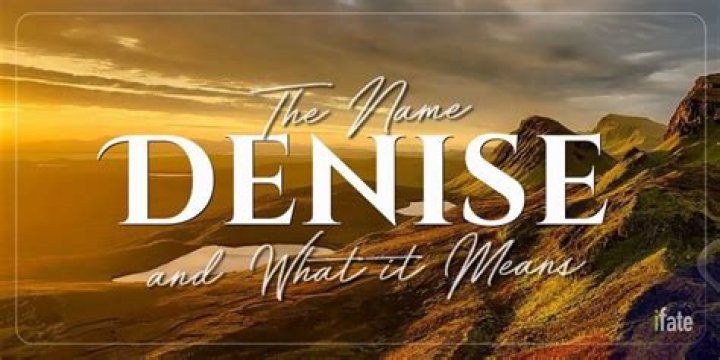 What dies the name Denise mean?