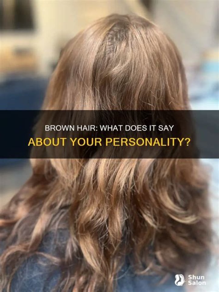 What does Brown Hair mean about your personality?
