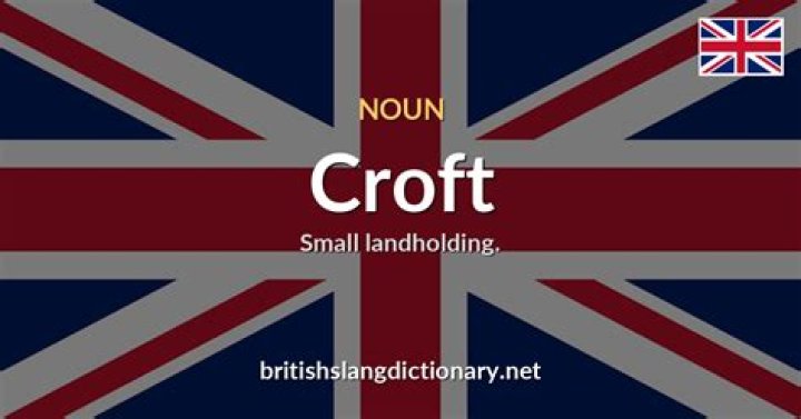 What does Croft mean in Scotland?
