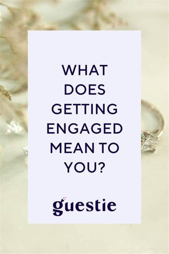 What does getting engaged mean?