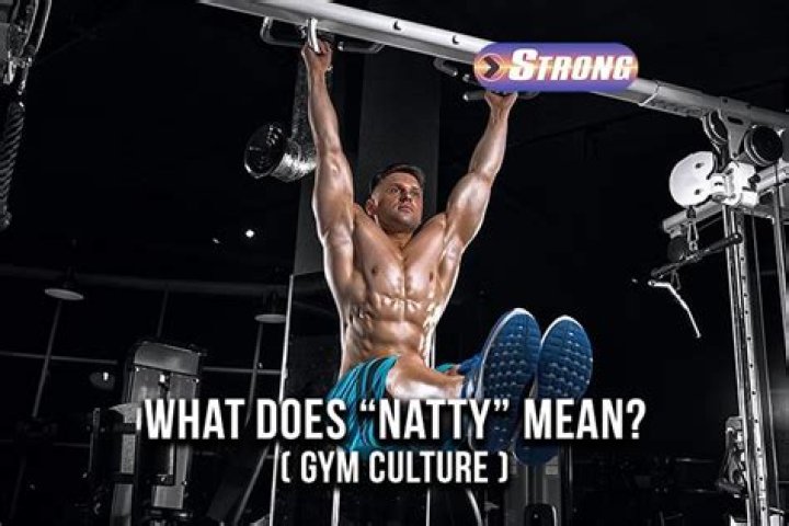 What does natty mean in fitness?