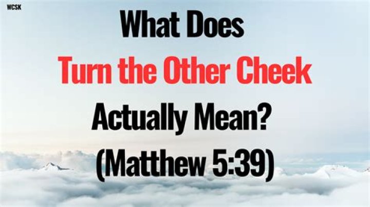 What does the Bible mean by turning the other cheek?