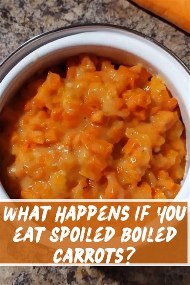 What happens if you eat spoiled carrots?