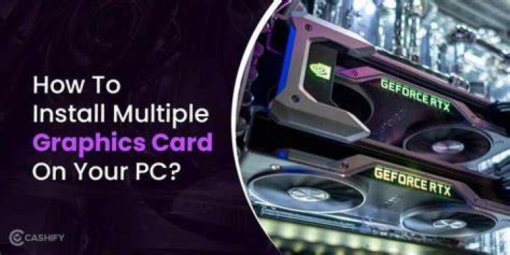 What happens if you have 2 graphics cards?