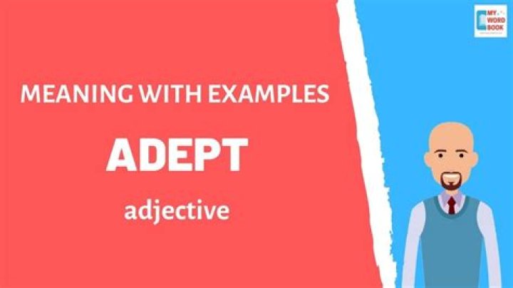 What is an adept person?
