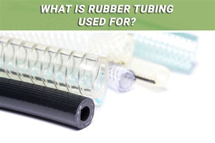 What is rubber tube? | ContextResponse.com
